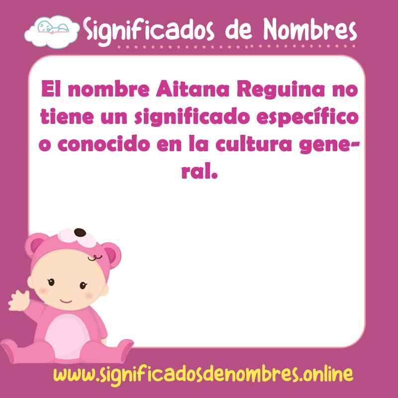 Significado y origen del nombre Aitana Reguina