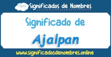 Significado de Ajalpan