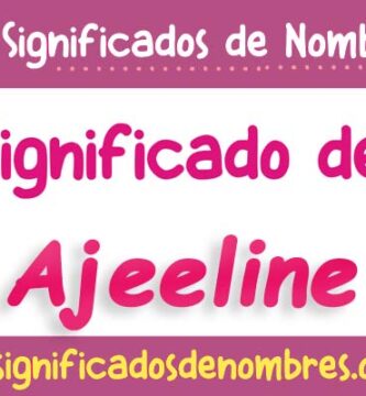 Significado de Ajeeline