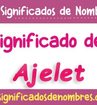 Significado de Ajelet