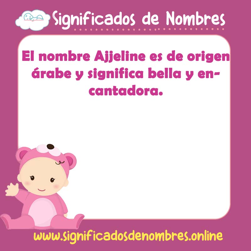 Significado y origen del nombre Ajjeline