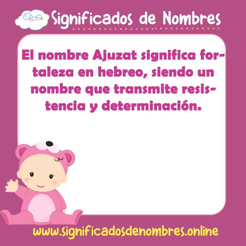 Significado y origen del nombre Ajuzat