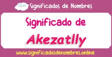 Significado de Akezatlly