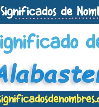 Significado de Alabaster