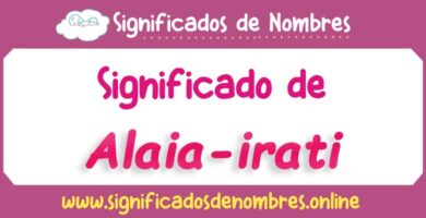 Significado de Alaia Irati