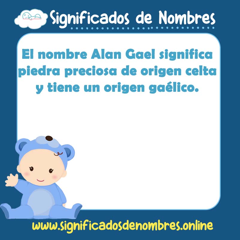Significado y origen del nombre Alan Gael