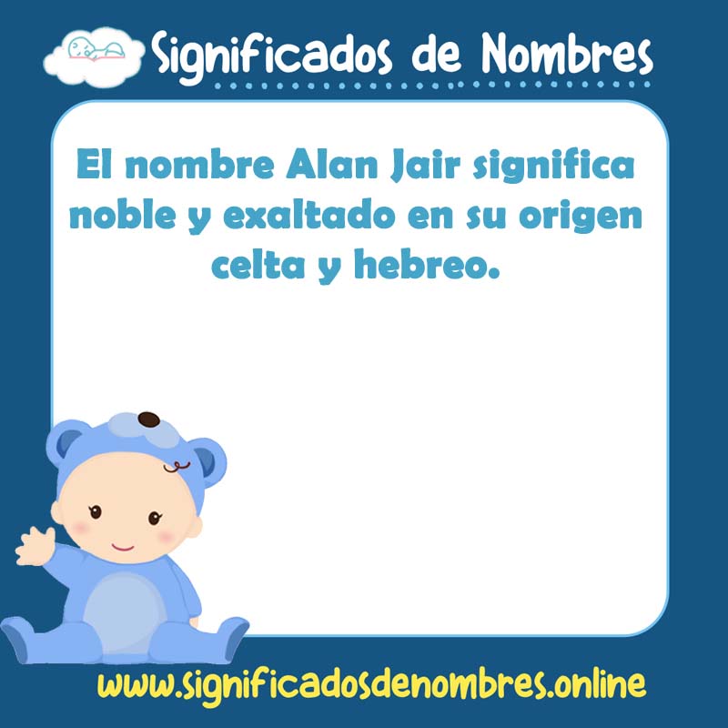 Significado y origen del nombre Alan Jair