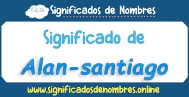 Significado de Alan Santiago
