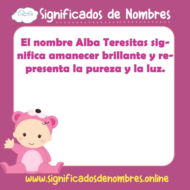 Significado y origen del nombre Alba Teresitas