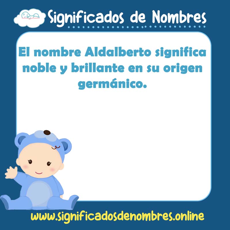 Significado y origen del nombre Aldalberto