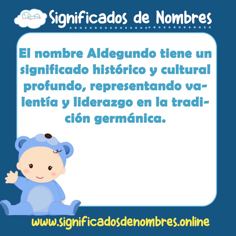 Significado y origen del nombre Aldegundo