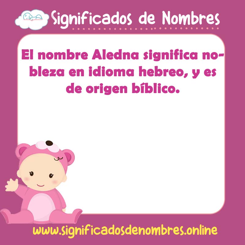 Significado y origen del nombre Aledna