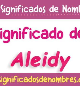 Significado de Aleidy