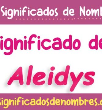 Significado de Aleidys