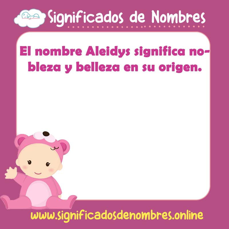 Significado y origen del nombre Aleidys