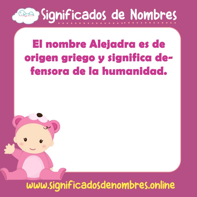Significado y origen del nombre Alejadra