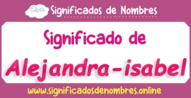 Significado de Alejandra Isabel