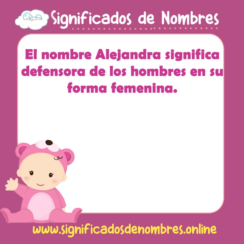 Significado y origen del nombre Alejandra Mujer
