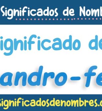 Significado de Alejandro Felipe