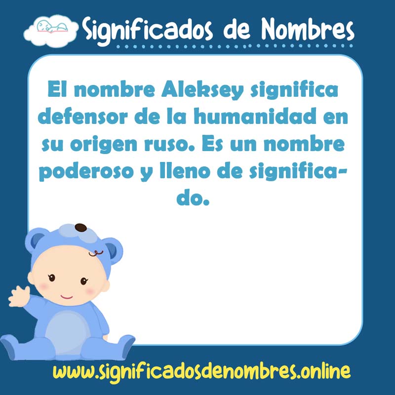 Significado y origen del nombre Aleksey