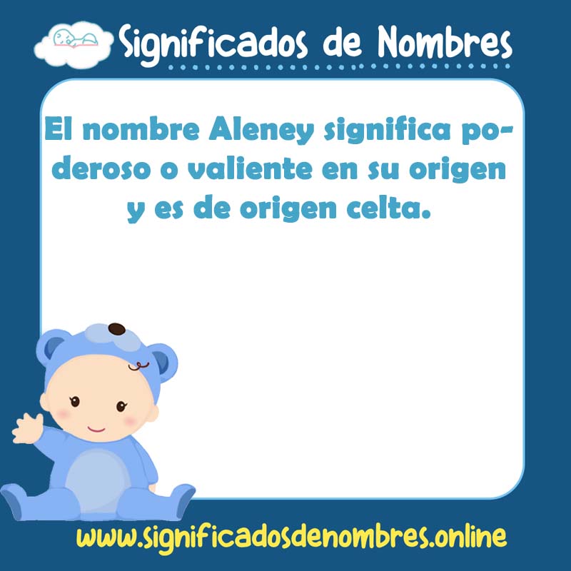 Significado y origen del nombre Aleney