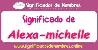 Significado de Alexa Michelle
