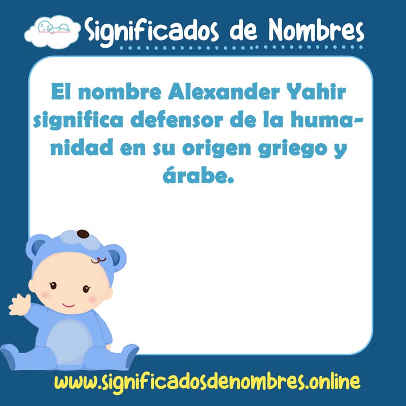 Significado y origen del nombre Alexander Yahir