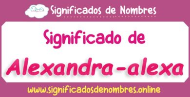 Significado de Alexandra Alexa