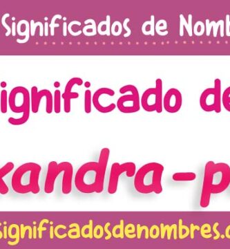 Significado de Alexandra Paola
