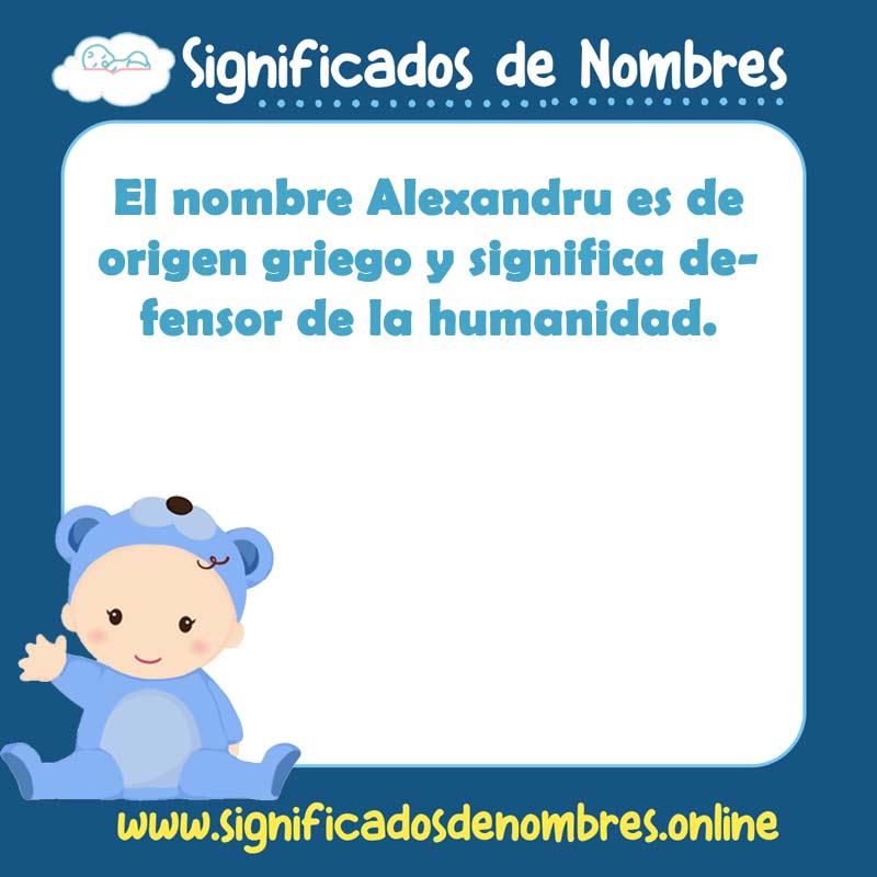 Significado y origen del nombre Alexandru