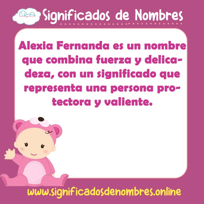 Significado y origen del nombre Alexia Fernanda