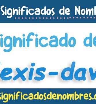 Significado de Alexis David