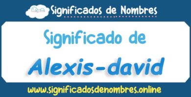 Significado de Alexis David
