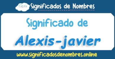 Significado de Alexis Javier