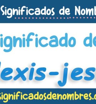 Significado de Alexis Jesus
