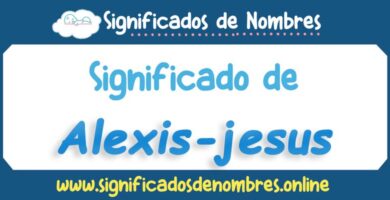 Significado de Alexis Jesus