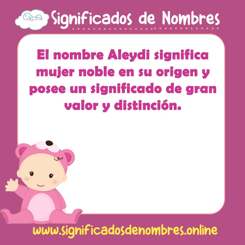 Significado y origen del nombre Aleydi