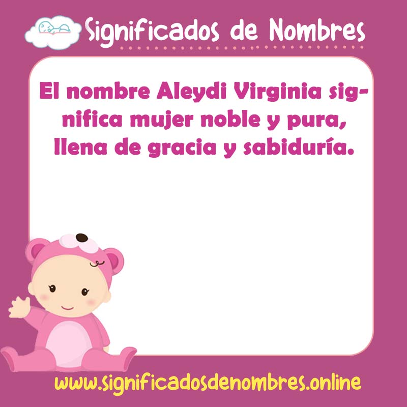 Significado y origen del nombre Aleydi Virginia
