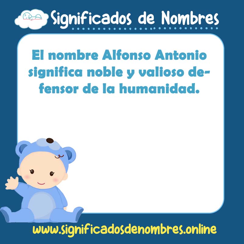 Significado y origen del nombre Alfonso Antonio