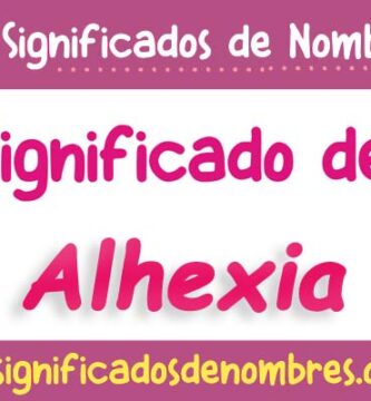 Significado de Alhexia