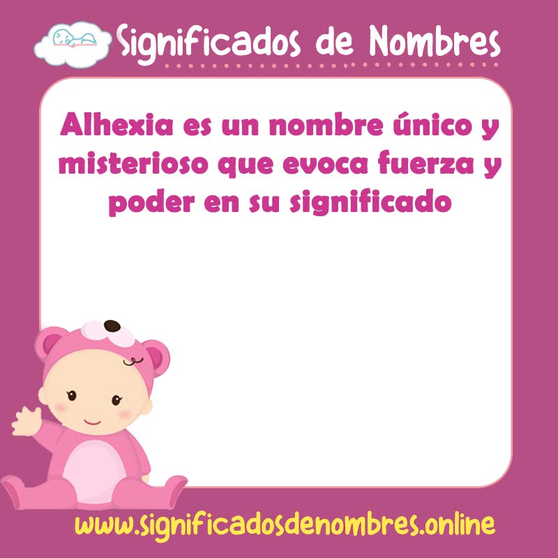 Significado y origen del nombre Alhexia
