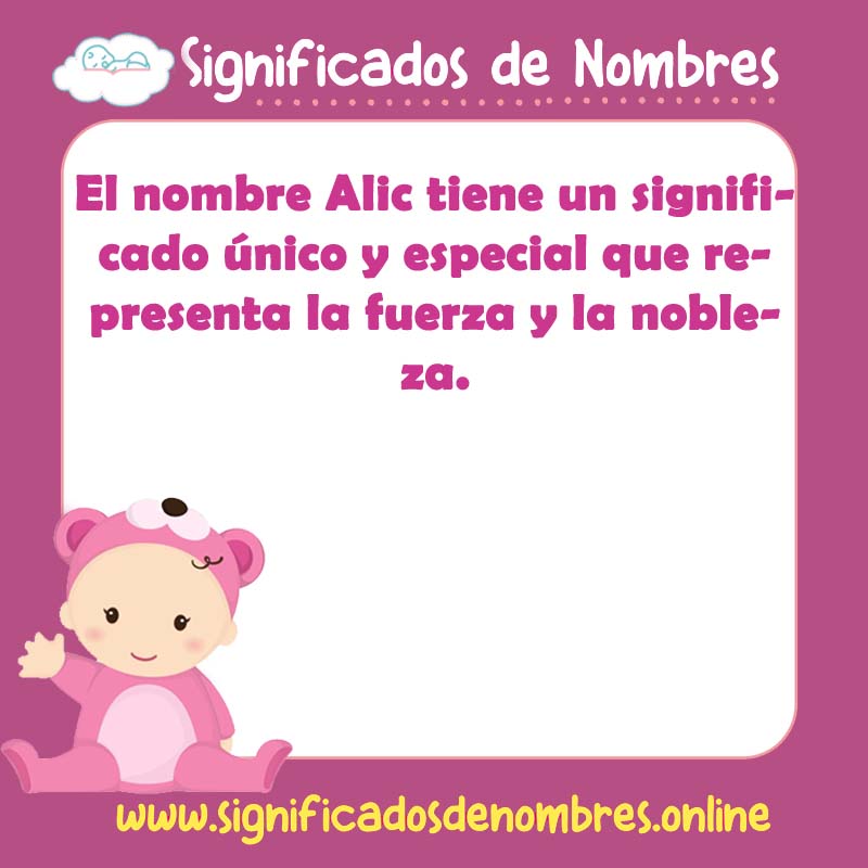 Significado y origen del nombre Alic