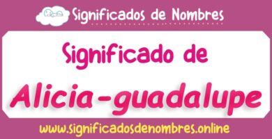 Significado de Alicia Guadalupe