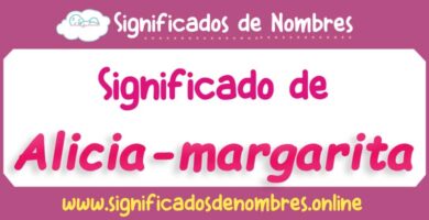 Significado de Alicia Margarita