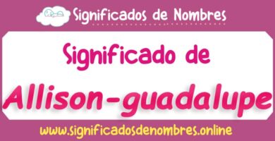 Significado de Allison Guadalupe