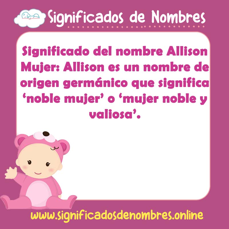 Significado y origen del nombre Allison Mujer