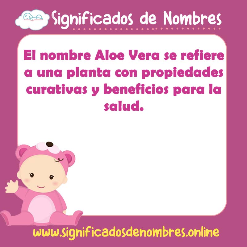 Significado y origen del nombre Aloe Vera