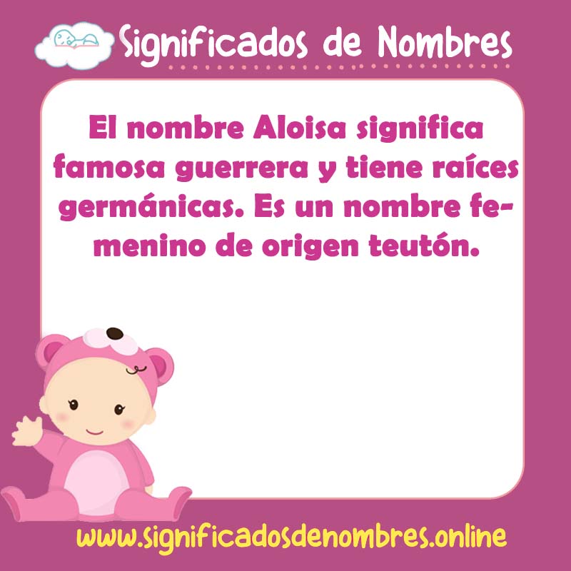 Significado y origen del nombre Aloisa