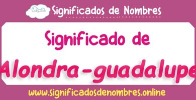 Significado de Alondra Guadalupe