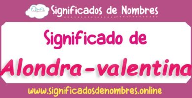 Significado de Alondra Valentina